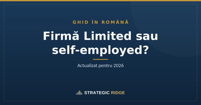 Firmă Limited sau self-employed în UK? Ghid pentru români, actualizat 2026